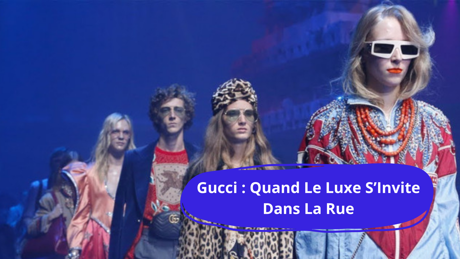 Gucci : Le Parfait Mélange de Luxe et de Streetwear