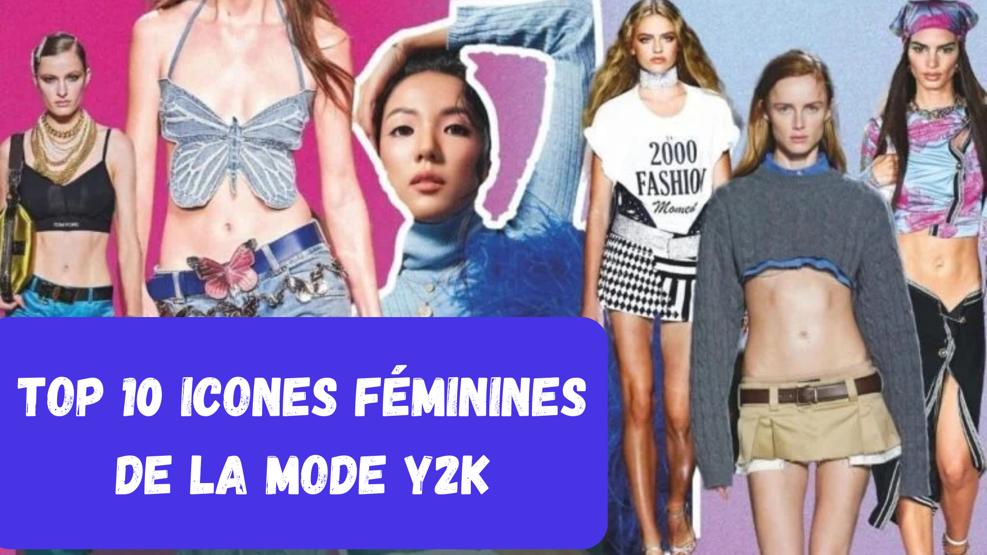 Top 10 Des Icônes féminines de la mode y2k